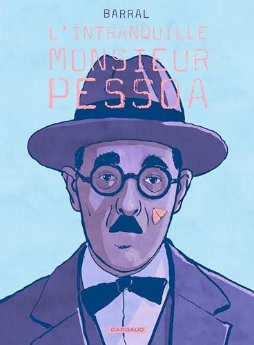 L'Intranquille Monsieur Pessoa